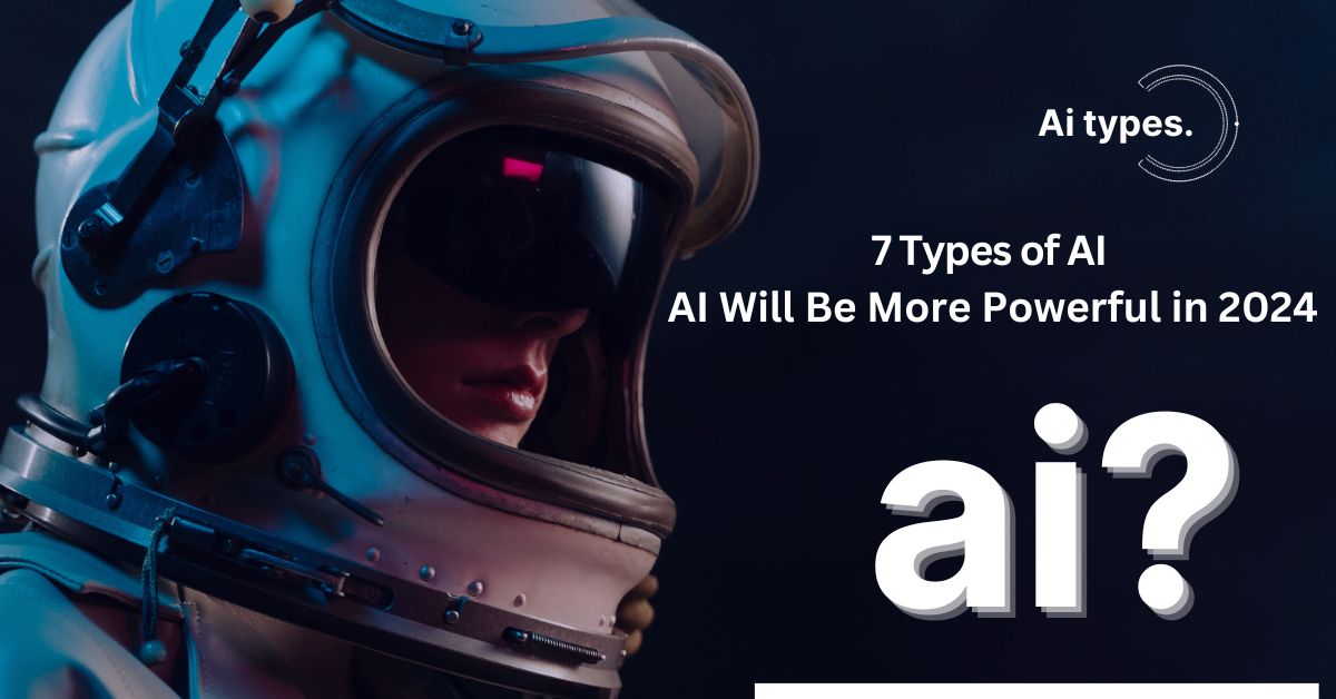 7 Types of AI