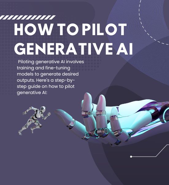 How to Pilot Generative AI